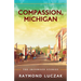 Compassion, Michigan: The Ironwood Stories