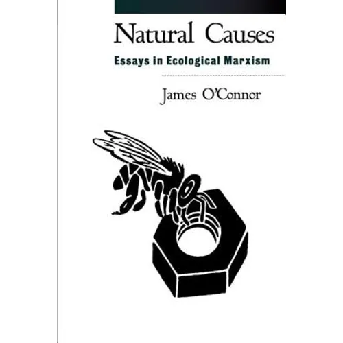 Natural Causes: Essays in Ecological Marxism