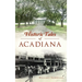 Historic Tales of Acadiana