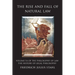 The Rise and Fall of Natural Law: Volume 1A of the Philosophy of Law: The History of Legal Philosophy