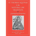 St. Thomas Aquinas and the Natural Law Tradition: Contemporary Perspectives