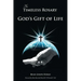 The Timeless Rosary: God's Gift of Life