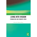 Living-With Wisdom: Permaculture and Symbiotic Ethics