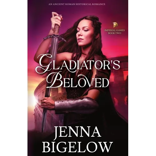 Gladiator's Beloved: an Ancient Roman historical romance