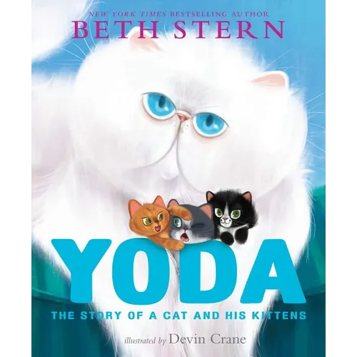 Yoda: The Story of a Cat and His Kittens
