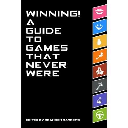 Winning! A Guide To Games That Never Were