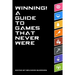 Winning! A Guide To Games That Never Were