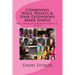 Combining Wigs, Weaves & Hair Extensions Made Simple