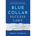 Blue Collar Success Laws: Your No-Nonsense Guide to Problem-Solving, Productivity, & Profit