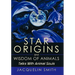 Star Origins and Wisdom of Animals: Talks With Animal Souls