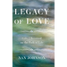 Legacy of Love: Gifts I Received on the Path of Life