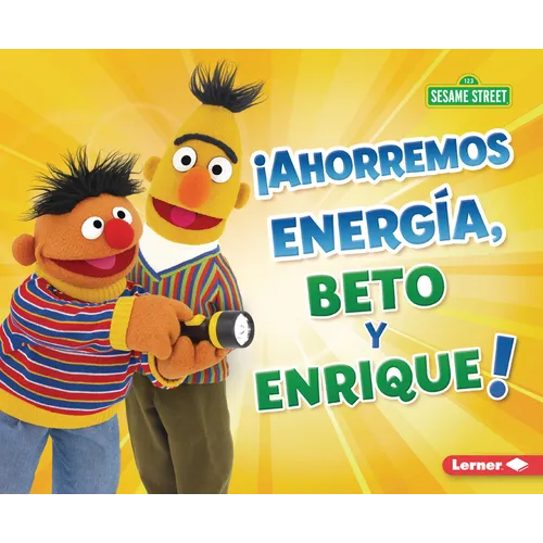 ¡Ahorremos Energía, Beto Y Enrique! (Save Energy, Bert and Ernie!)