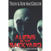 Aliens in the Backyard - UFOs, Abductions, and Synchronicity