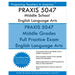 PRAXIS 5047 Middle School English Language Arts