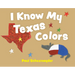 I Know My Texas Colors