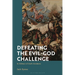 Defeating the Evil-God Challenge: In Defence of God's Goodness
