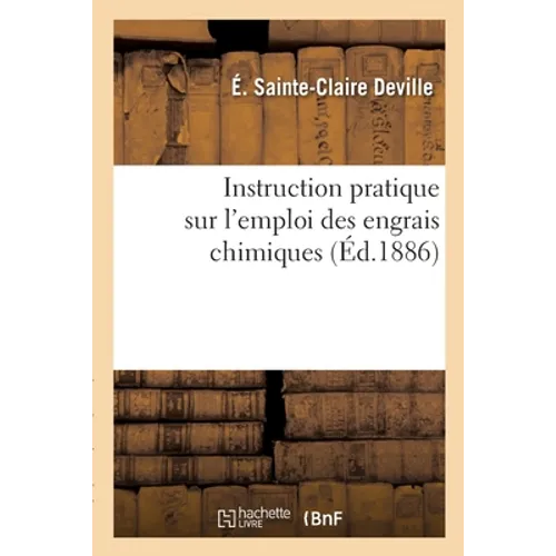 Instruction pratique sur l'emploi des engrais chimiques