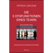 Die 5 Dysfunktionen eines Teams