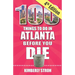 100 Things to Do in Atlanta Before You Die, 4th Edition