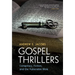 Gospel Thrillers: Conspiracy, Fiction, and the Vulnerable Bible