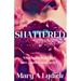 Shattered