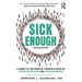 Sick Enough: A Guide to the Medical Complications of Eating Disorders and Undernutrition