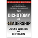 The Dichotomy of Leadership: Balancing the Challenges of Extreme Ownership to Lead and Win (Expanded Edition)
