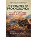 The Panzers of Prokhorovka: The Myth of Hitler's Greatest Armoured Defeat