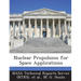 Nuclear Propulsion for Space Applications