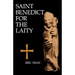 Saint Benedict for the Laity