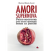 Amori Supernova. Psico-soccorso per cuori spezzati senza un perché