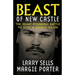 Beast Of New Castle: The Heart-Pounding Battle To Stop A Savage Killer