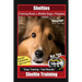 Shelties Training Book for Sheltie Dogs & Puppies By BoneUP DOG Training, Dog Care, Dog Behavior, Hand Cues Too! Are You Ready to Bone Up? Easy Traini