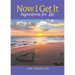 Now I Get It: Inspirations for Life