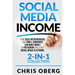 Social Media Income: How Solo Entrepreneurs and Small Companies can Make Money on Instagram and Other Social Media Platforms (2-in-1 collection)