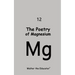 The Poetry of Magnesium