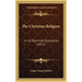 The Christian Religion: In Its Doctrinal Expression (1917)