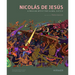 Nicolás de Jesús: A Mexican Artist for Global Justice