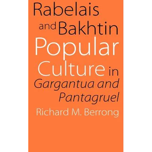 Rabelais and Bakhtin: Popular Culture in Gargantua and Pantagruel