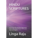Hindu Scriptures: Essence of the Vedas, Upanishads, Bhagavad-Gītā, Purāṇas, Manu-smriti, Darshanas, Brahma-sūt