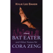 Bat Eater and Other Names for Cora Zeng