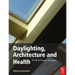 Daylighting, Architecture and Health