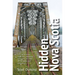 Hidden Nova Scotia: 125+ Secret Coves, Wreck Sites, Abandoned Armaments, and Other Off-The-Beaten-Path Destinations