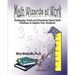 Math Wizards at Work: Challenging Trade and Standards Based Math Problems to Inspire Your Students!