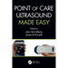 Point of Care Ultrasound Made Easy