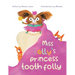Miss Lolly's Princess Tooth Folly