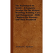 The Dachshund Or Teckle - A Complete Treatise On The History, Breeding, Training, Care And Management - With Chapters On Diseases And Their Treatment