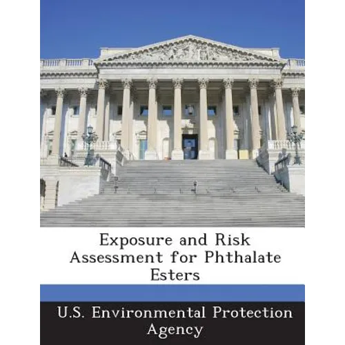 Exposure and Risk Assessment for Phthalate Esters
