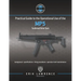 Practical Guide to the Operational Use of the MP5 Submachine Gun
