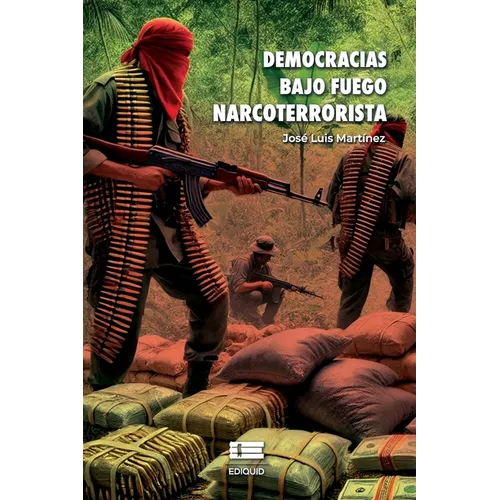 Democracias bajo fuego narcoterrorista